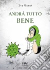 Andrà tutto bene libro