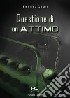 Questione di un attimo libro