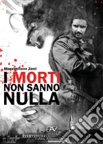 I morti non sanno nulla