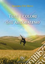 Tutti i colori dell'arcobaleno