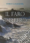 Il Faro burbero libro di Cavarischia Enrico