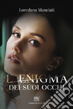 L'enigma dei suoi occhi libro