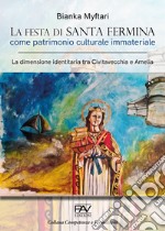 La festa di Santa Fermina come patrimonio culturale immateriale. La dimensione identitaria tra Civitavecchia e Amelia