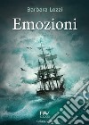 Emozioni libro di Lozzi Barbara