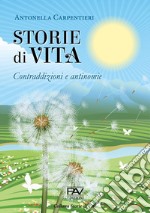 Storie di vita. Contraddizioni e antinomie libro