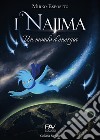 I Najima. Un mondo d'energia libro