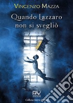 Quando Lazzaro non si svegliò libro