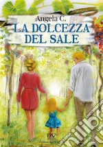 La dolcezza del sale libro