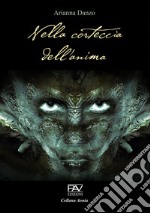 Nella corteccia dell'anima libro