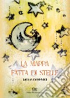 La mappa fatta di stelle libro di Canonici Laura