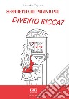 Scommetti che prima o poi divento ricca? libro