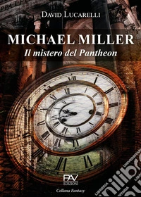 Il mistero del Pantheon. Michael Miller libro