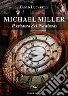 Il mistero del Pantheon. Michael Miller libro di Lucarelli David