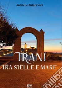 Trani tra stelle e mare libro