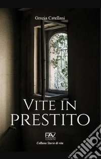 Vite in prestito libro
