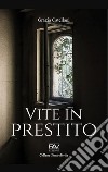 Vite in prestito libro