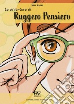 Le avventure di Ruggero Pensiero libro