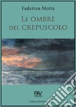 Le ombre del crepuscolo libro