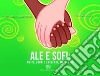 Ale e Sofi: amici, uguali e diversi, ma gentili libro