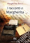 I racconti di Margherita libro