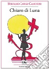 Chiaro di Luna libro