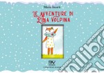 Le avventure di Pina Volpina. Ediz. illustrata libro