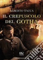 Il crepuscolo del Gotha libro