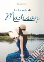 La locanda di Madison libro