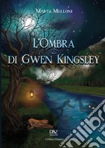 L'ombra di Gwen Kingsley