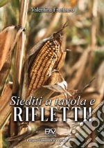 Siediti a tavola e rifletti!