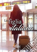 La figlia italiana libro