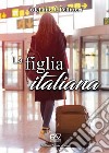 La figlia italiana libro