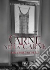 Carne nella carne. Racconti erotici libro