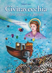 Civitavecchia tra pittura e parole libro