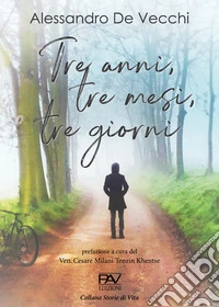 Tre anni, tre mesi, tre giorni