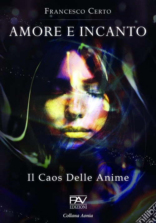Amore e incanto. Il caos delle anime