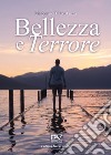 Bellezza e terrore libro di Di Costanza Giacomo