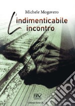 L'indimenticabile incontro libro