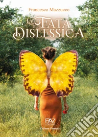 La fata dislessica libro
