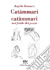 Catàmmari catàmmari nel fondo del pozzo libro