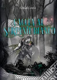 Caccia al serpente bianco