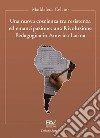 Una nuova coscienza tra resistenza ed emancipazione: una Rivoluzione Pedagogica in America Latina libro di Celano Maddalena
