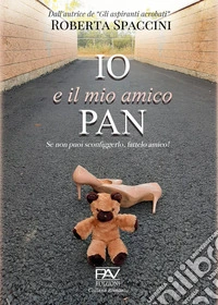 Io e il mio amico Pan libro