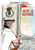 Oltre le distanze libro