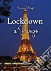 Lockdown a Parigi libro di Montiglio Francesca