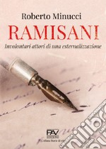 RAMISANI. Involontari attori di una esternalizzazione libro