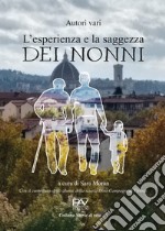 L'esperienza e la saggezza dei nonni libro