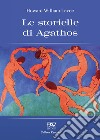 Le storielle di Agathos libro