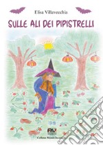 Sulle ali dei pipistrelli libro