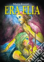 Era Elia libro